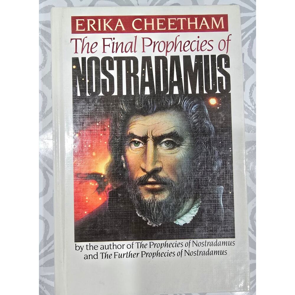 The Final Prophecies of Nostradamus – Erika Cheetham